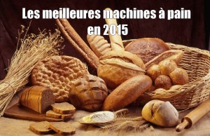 meilleures machines à pain en 2015
